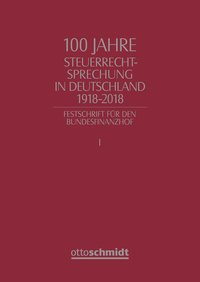 100 Jahre Steuerrechtsprechung in Deutschland