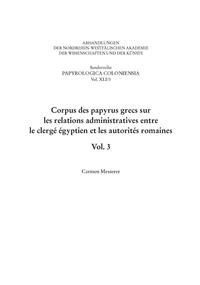 Corpus des papyrus grecs sur les relations administratives entre le clergé égyptien et les autorités romaines