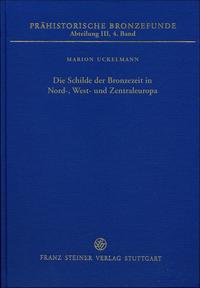 Die Schilde der Bronzezeit in Nord-, West- und Zentraleuropa