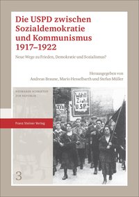 Die USPD zwischen Sozialdemokratie und Kommunismus 1917–1922