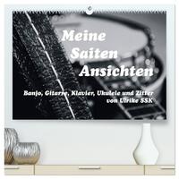 Meine Saiten Ansichten - Banjo, Gitarre, Klavier, Ukulele und Zitter von Ulrike SSK (hochwertiger Premium Wandkalender 2026 DIN A2 quer), Kunstdruck in Hochglanz