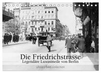 Die Friedrichstrasse - Legendäre Luxusmeile von Berlin (Tischkalender 2026 DIN A5 quer), CALVENDO Monatskalender