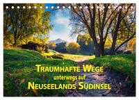 Traumhafte Wege - Unterwegs auf Neuseelands Südinsel (Tischkalender 2026 DIN A5 quer), CALVENDO Monatskalender