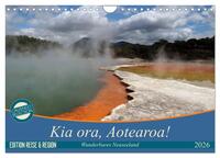 Kia ora, Aotearoa - Wunderbares Neuseeland (Wandkalender 2026 DIN A4 quer), CALVENDO Monatskalender