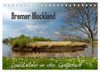 Bremer Blockland - Landleben in der Großstadt (Tischkalender 2026 DIN A5 quer), CALVENDO Monatskalender