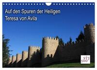 Auf den Spuren der Heilige Teresa von Avila (Wandkalender 2026 DIN A4 quer), CALVENDO Monatskalender