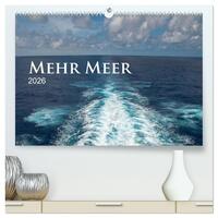 Mehr Meer (hochwertiger Premium Wandkalender 2026 DIN A2 quer), Kunstdruck in Hochglanz