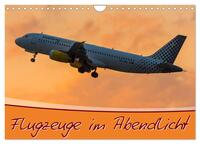 Flugzeuge im Abendlicht (Wandkalender 2026 DIN A4 quer), CALVENDO Monatskalender