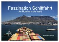 Faszination Schifffahrt – An Bord um die Welt (Wandkalender 2026 DIN A3 quer), CALVENDO Monatskalender