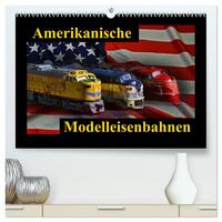 Amerikanische Modelleisenbahnen (hochwertiger Premium Wandkalender 2026 DIN A2 quer), Kunstdruck in Hochglanz