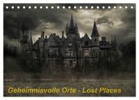Geheimnisvolle Orte - Lost Places (Tischkalender 2026 DIN A5 quer), CALVENDO Monatskalender