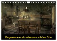 Vergessene und verlassene schöne Orte (Wandkalender 2026 DIN A4 quer), CALVENDO Monatskalender