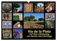 Via de la Plata - auf dem Jakobsweg von Sevilla nach Santiago (Wandkalender 2026 DIN A3 quer), CALVENDO Monatskalender