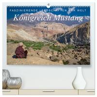 Faszinierende Landschaften der Welt: Königreich Mustang (hochwertiger Premium Wandkalender 2026 DIN A2 quer), Kunstdruck in Hochglanz