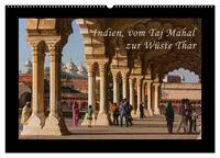 Indien, vom Taj Mahal zur Wüste Thar (Wandkalender 2026 DIN A2 quer), CALVENDO Monatskalender