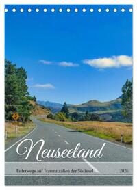 Neuseeland – Unterwegs auf Traumstraßen der Südinsel (Tischkalender 2026 DIN A5 hoch), CALVENDO Monatskalender