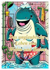 Das unglaubliche Leben von Walen und Haien (Wandkalender 2026 DIN A4 hoch), CALVENDO Monatskalender