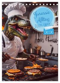 Jurassic Alltag - Dinos überall (Tischkalender 2026 DIN A5 hoch), CALVENDO Monatskalender