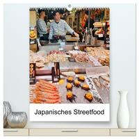 Japanisches Streetfood (hochwertiger Premium Wandkalender 2026 DIN A2 hoch), Kunstdruck in Hochglanz