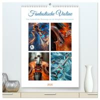 Fantastische Violine (hochwertiger Premium Wandkalender 2026 DIN A2 hoch), Kunstdruck in Hochglanz