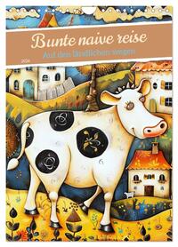 Bunte naive reise (Wandkalender 2026 DIN A4 hoch), CALVENDO Monatskalender