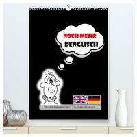 Noch mehr DENGLISCH (hochwertiger Premium Wandkalender 2026 DIN A2 hoch), Kunstdruck in Hochglanz