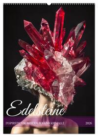 Edelsteine - Inspirierende Mineralien und Kristalle (Wandkalender 2026 DIN A2 hoch), CALVENDO Monatskalender
