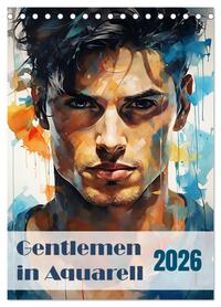 Gentlemen in Aquarell (Tischkalender 2026 DIN A5 hoch), CALVENDO Monatskalender