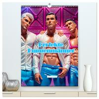 Perfekte Puppenmänner (hochwertiger Premium Wandkalender 2026 DIN A2 hoch), Kunstdruck in Hochglanz