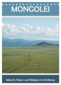 Mongolei - Mensch, Natur und Religion im Einklang (Tischkalender 2026 DIN A5 hoch), CALVENDO Monatskalender