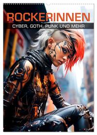 ROCKERINNEN Cyber, Goth, Punk und mehr (Wandkalender 2026 DIN A2 hoch), CALVENDO Monatskalender