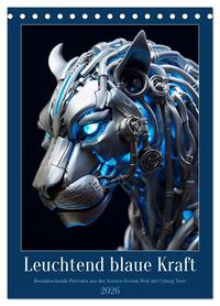 Leuchtend blaue Kraft (Tischkalender 2026 DIN A5 hoch), CALVENDO Monatskalender