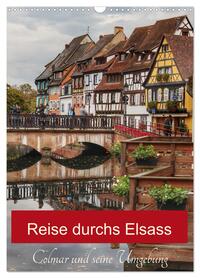 Reise durchs Elsass (Wandkalender 2026 DIN A3 hoch), CALVENDO Monatskalender