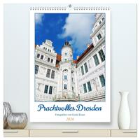 Prachtvolles Dresden (hochwertiger Premium Wandkalender 2026 DIN A2 hoch), Kunstdruck in Hochglanz