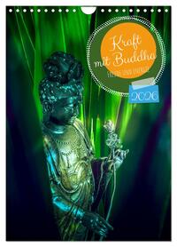 Kraft mit Buddha (Wandkalender 2026 DIN A4 hoch), CALVENDO Monatskalender