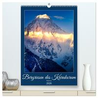 Bergriesen des Karakorum (hochwertiger Premium Wandkalender 2026 DIN A2 hoch), Kunstdruck in Hochglanz