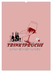 TRINKSPRÜCHE rund um Bier, Wein und Co. … (Wandkalender 2026 DIN A2 hoch), CALVENDO Monatskalender