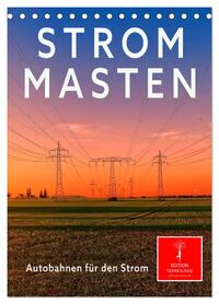 Strommasten - Autobahnen für den Strom (Tischkalender 2026 DIN A5 hoch), CALVENDO Monatskalender