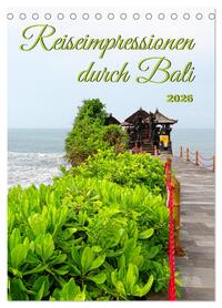 Reiseimpressionen durch Bali (Tischkalender 2026 DIN A5 hoch), CALVENDO Monatskalender