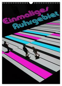Einmaliges Ruhrgebiet (Wandkalender 2026 DIN A3 hoch), CALVENDO Monatskalender