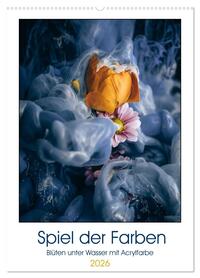 Spiel der Farben - Blüten unter Wasser mit Acrylfarben (Wandkalender 2026 DIN A2 hoch), CALVENDO Monatskalender