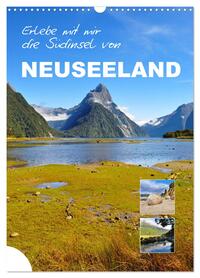 Erlebe mit mir die Südinsel von Neuseeland (Wandkalender 2026 DIN A3 hoch), CALVENDO Monatskalender