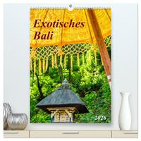 Exotisches Bali (hochwertiger Premium Wandkalender 2026 DIN A2 hoch), Kunstdruck in Hochglanz