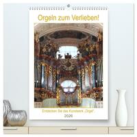 Orgeln zum Verlieben! (hochwertiger Premium Wandkalender 2026 DIN A2 hoch), Kunstdruck in Hochglanz