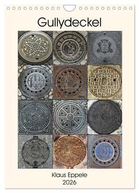 Gullydeckel (Wandkalender 2026 DIN A4 hoch), CALVENDO Monatskalender