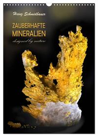 ZAUBERHAFTE MINERALIEN designed by nature (Wandkalender 2026 DIN A3 hoch), CALVENDO Monatskalender
