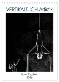 VERTIKALTUCH Artistik (Wandkalender 2026 DIN A3 hoch), CALVENDO Monatskalender