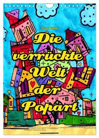 Die verrückte Welt der Popart von Nico Bielow (Wandkalender 2026 DIN A4 hoch), CALVENDO Monatskalender