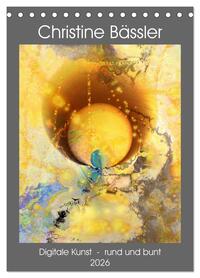 Digitale Kunst - rund und bunt (Tischkalender 2026 DIN A5 hoch), CALVENDO Monatskalender
