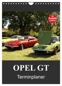 Opel GT Terminplaner (Wandkalender 2026 DIN A4 hoch), CALVENDO Monatskalender